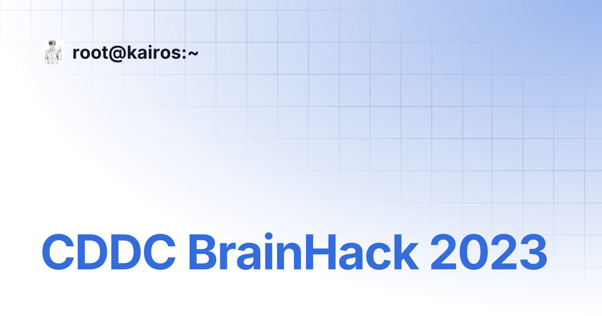 CDDC BrainHack 2023 | root@kairos:~